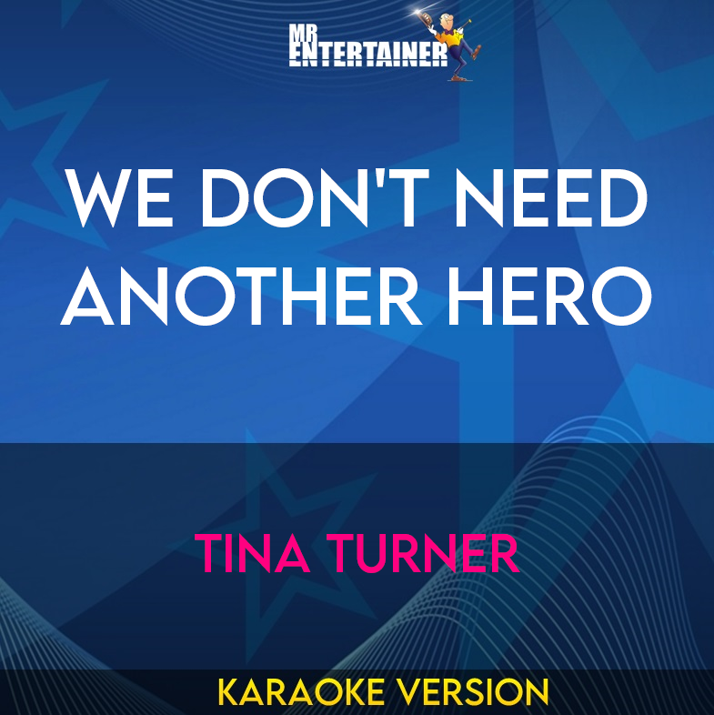 We Don't Need Another Hero - Tina Turner (Karaoke Version) from Mr Entertainer Karaoke