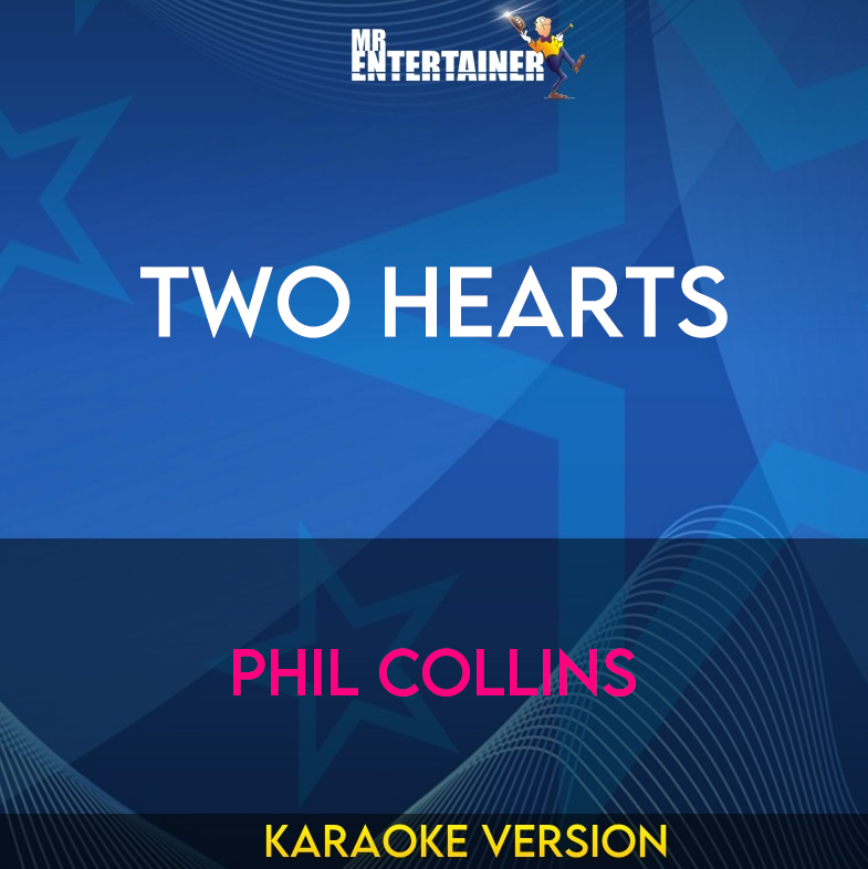 Two Hearts - Phil Collins (Karaoke Version) from Mr Entertainer Karaoke