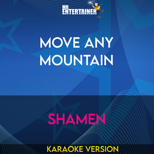 Move Any Mountain - Shamen (Karaoke Version) from Mr Entertainer Karaoke