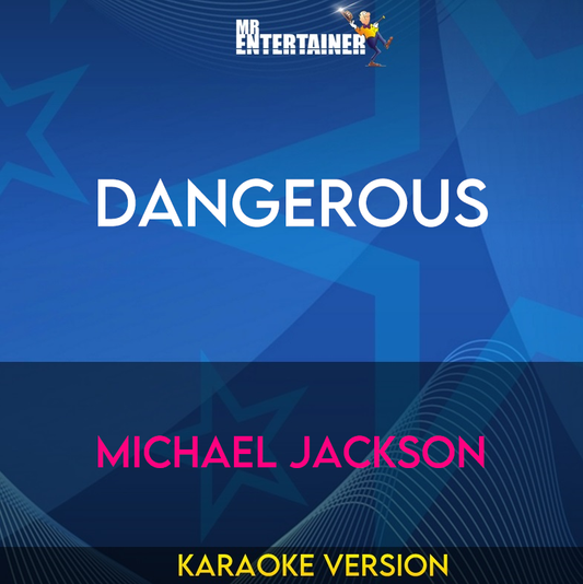 Dangerous - Michael Jackson (Karaoke Version) from Mr Entertainer Karaoke