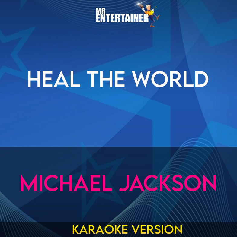 Heal The World - Michael Jackson (Karaoke Version) from Mr Entertainer Karaoke