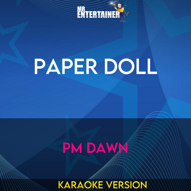 Paper Doll - PM Dawn (Karaoke Version) from Mr Entertainer Karaoke