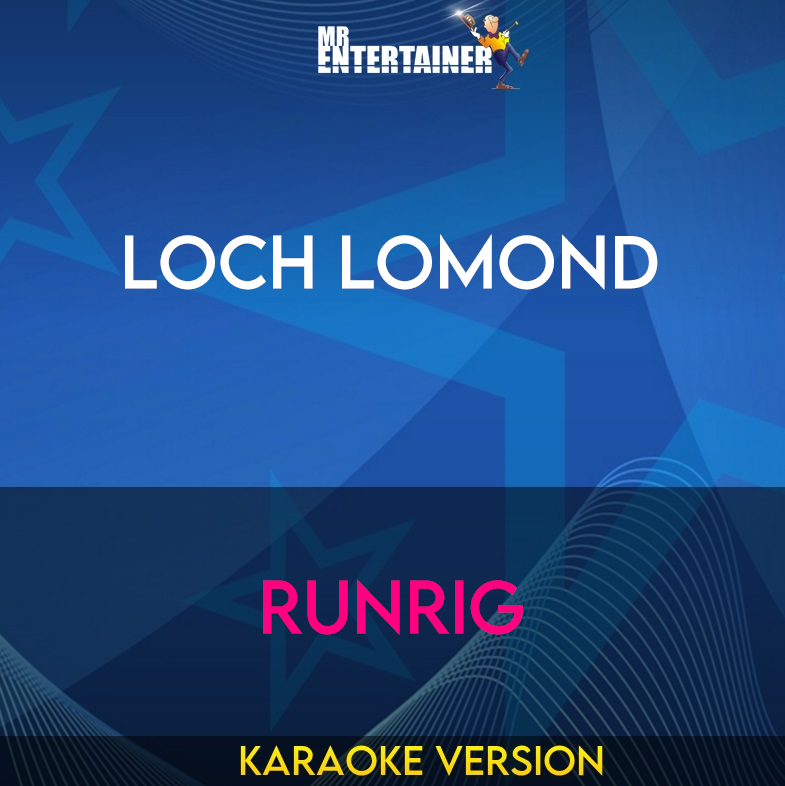 Loch Lomond - Runrig (Karaoke Version) from Mr Entertainer Karaoke