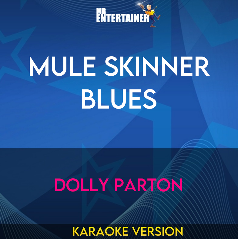 Mule Skinner Blues - Dolly Parton (Karaoke Version) from Mr Entertainer Karaoke