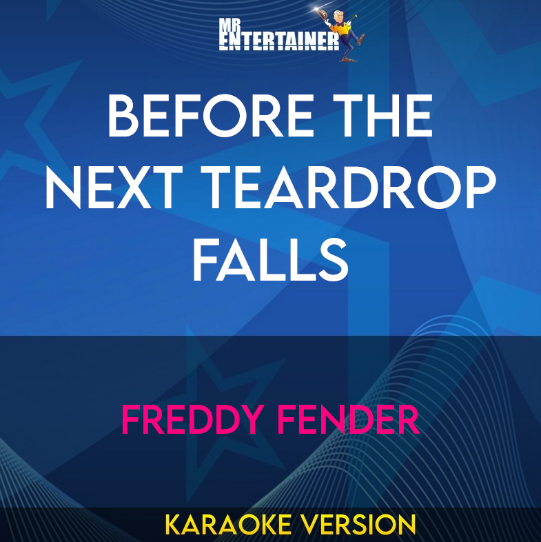 Before The Next Teardrop Falls - Freddy Fender (Karaoke Version) from Mr Entertainer Karaoke