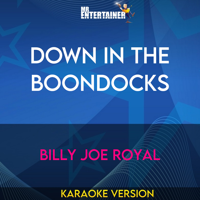 Down In The Boondocks - Billy Joe Royal (Karaoke Version) from Mr Entertainer Karaoke