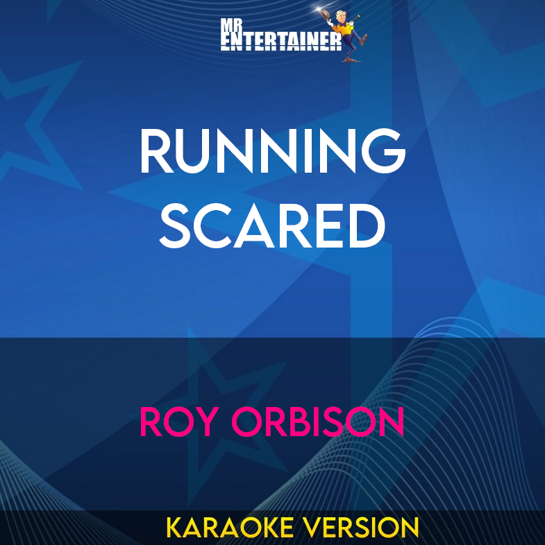 Running Scared - Roy Orbison (Karaoke Version) from Mr Entertainer Karaoke