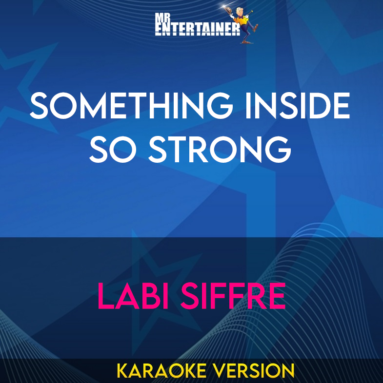 Something Inside So Strong - Labi Siffre (Karaoke Version) from Mr Entertainer Karaoke