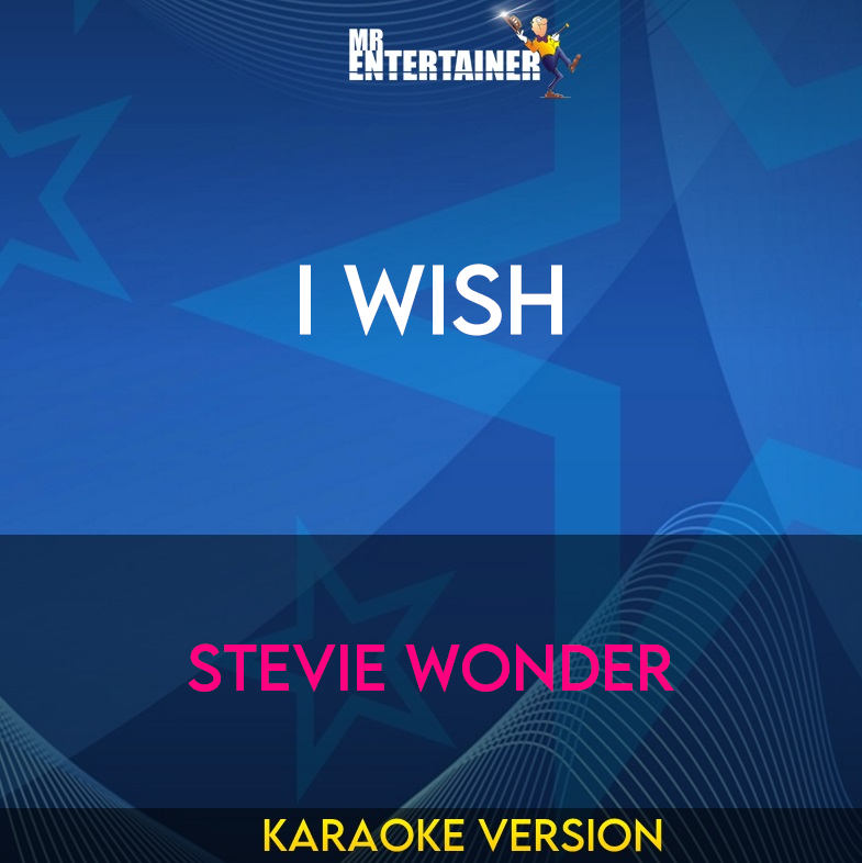 I Wish - Stevie Wonder (Karaoke Version) from Mr Entertainer Karaoke