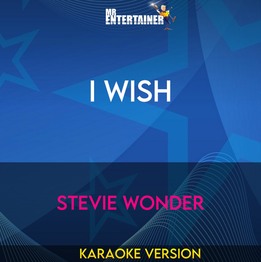 I Wish - Stevie Wonder (Karaoke Version) from Mr Entertainer Karaoke