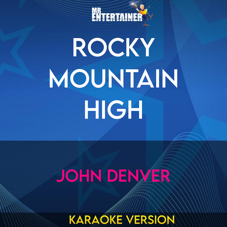 Rocky Mountain High - John Denver (Karaoke Version) from Mr Entertainer Karaoke