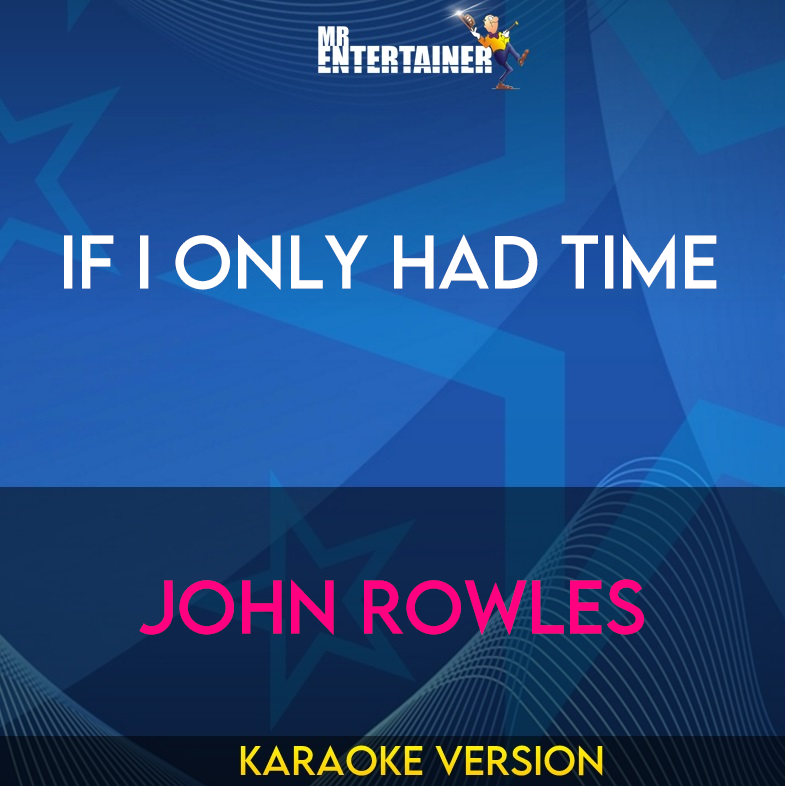 If I Only Had Time - John Rowles (Karaoke Version) from Mr Entertainer Karaoke