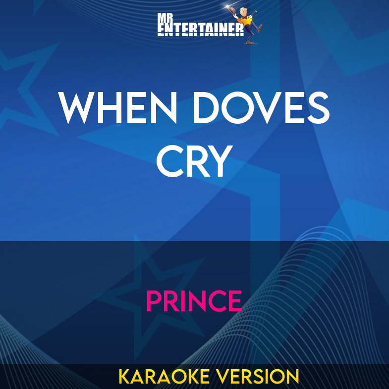 When Doves Cry - Prince (Karaoke Version) from Mr Entertainer Karaoke