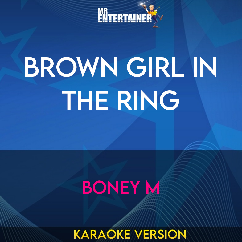 Brown Girl In The Ring - Boney M (Karaoke Version) from Mr Entertainer Karaoke