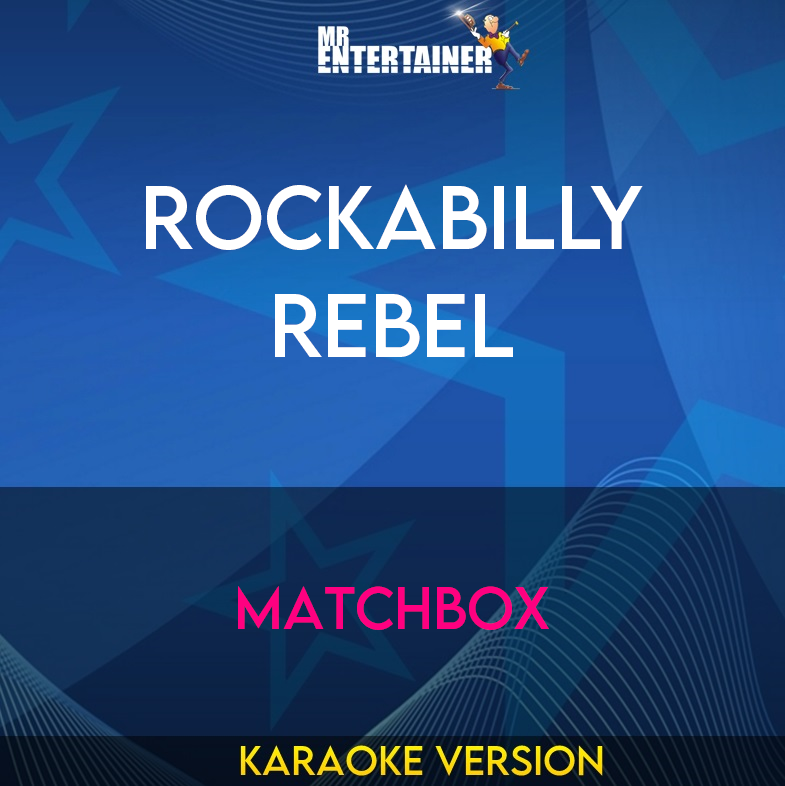 Rockabilly Rebel - Matchbox (Karaoke Version) from Mr Entertainer Karaoke