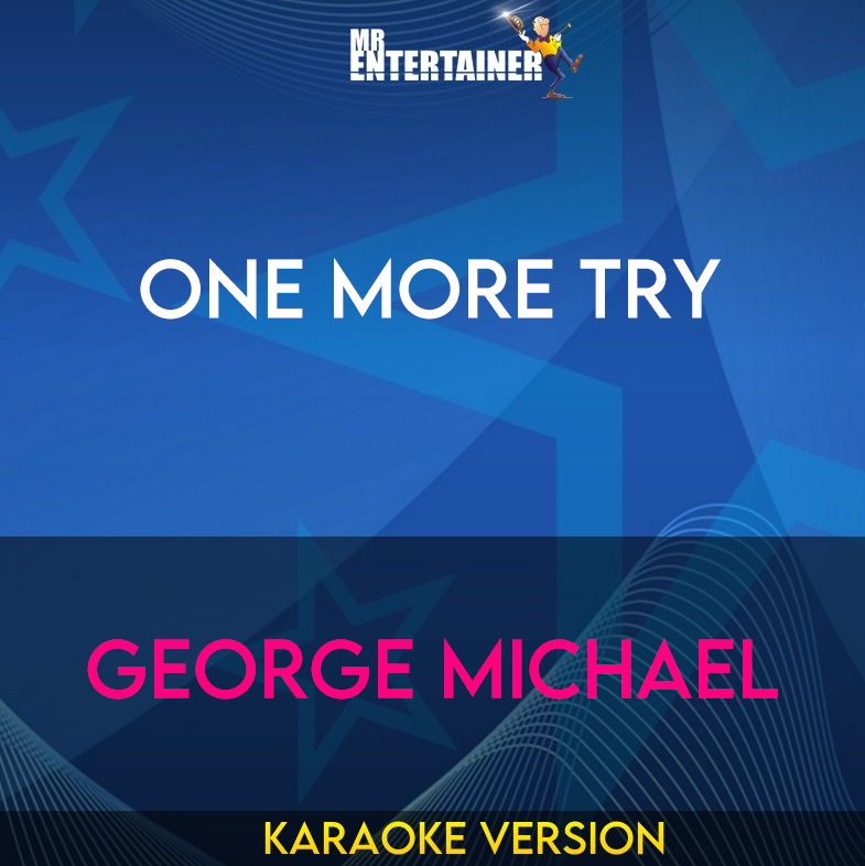 One More Try - George Michael (Karaoke Version) from Mr Entertainer Karaoke