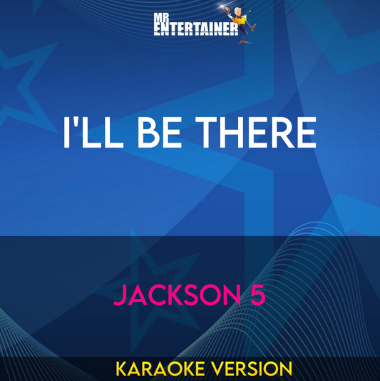 I'll Be There - Jackson 5 (Karaoke Version) from Mr Entertainer Karaoke