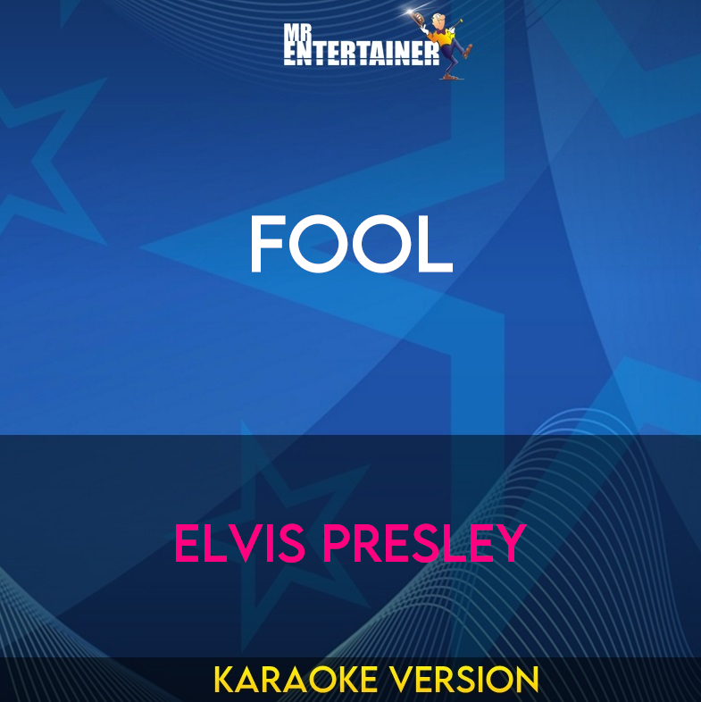 Fool - Elvis Presley (Karaoke Version) from Mr Entertainer Karaoke