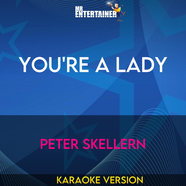 You're A Lady - Peter Skellern (Karaoke Version) from Mr Entertainer Karaoke