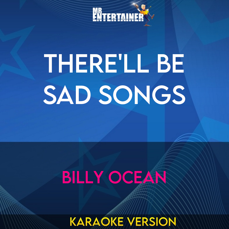 There'll Be Sad Songs - Billy Ocean (Karaoke Version) from Mr Entertainer Karaoke