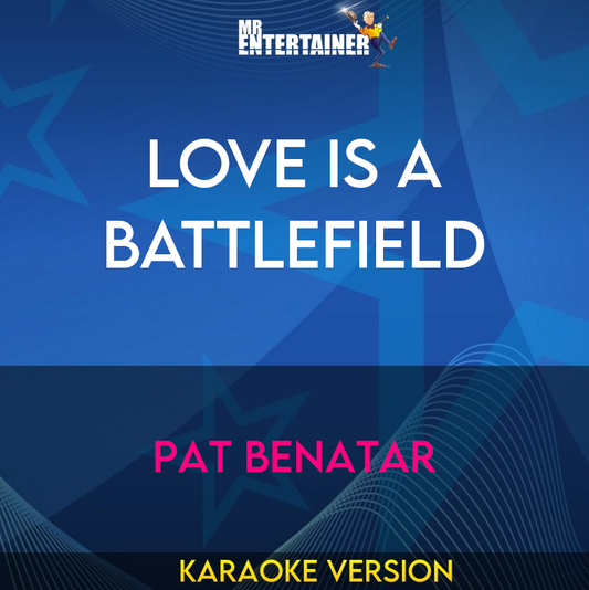 Love Is A Battlefield - Pat Benatar (Karaoke Version) from Mr Entertainer Karaoke