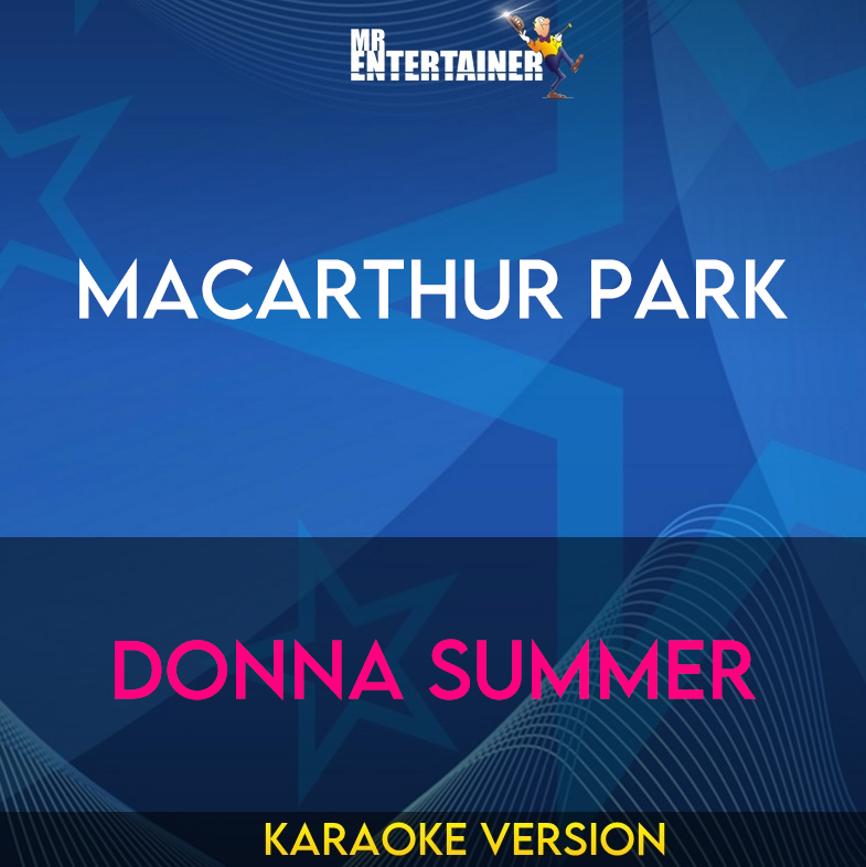Macarthur Park - Donna Summer (Karaoke Version) from Mr Entertainer Karaoke