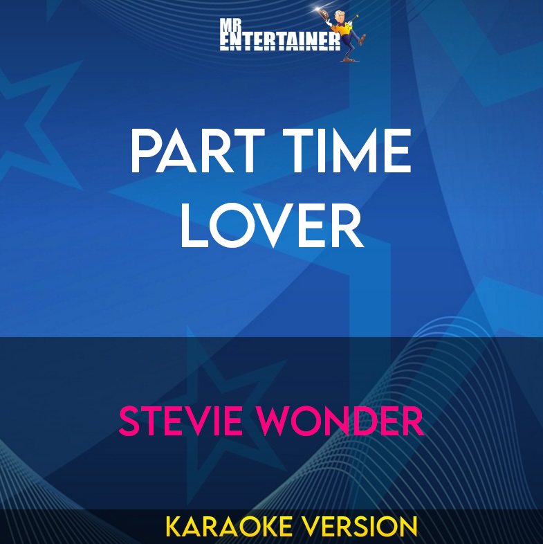 Part Time Lover - Stevie Wonder (Karaoke Version) from Mr Entertainer Karaoke