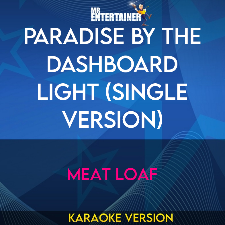Paradise By The Dashboard Light (single Version) - Meat Loaf (Karaoke Version) from Mr Entertainer Karaoke