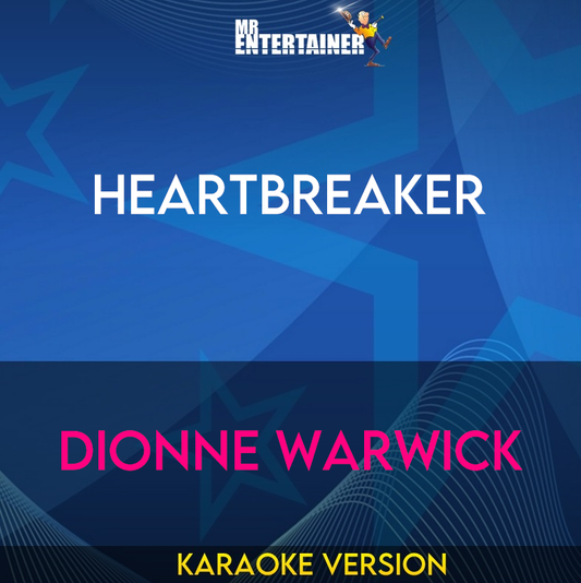 Heartbreaker - Dionne Warwick (Karaoke Version) from Mr Entertainer Karaoke