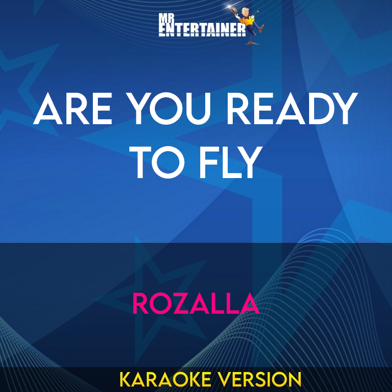 Are You Ready To Fly - Rozalla (Karaoke Version) from Mr Entertainer Karaoke