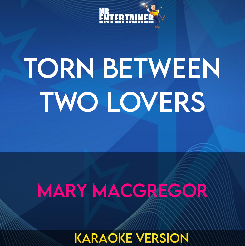 Torn Between Two Lovers - Mary Macgregor (Karaoke Version) from Mr Entertainer Karaoke