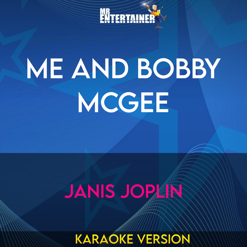 Me and Bobby Mcgee - Janis Joplin (Karaoke Version) from Mr Entertainer Karaoke