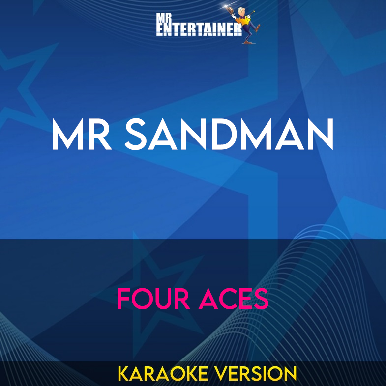 Mr Sandman - Four Aces (Karaoke Version) from Mr Entertainer Karaoke