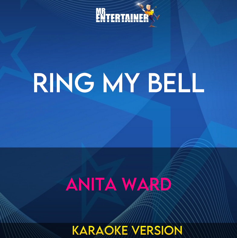 Ring My Bell - Anita Ward (Karaoke Version) from Mr Entertainer Karaoke