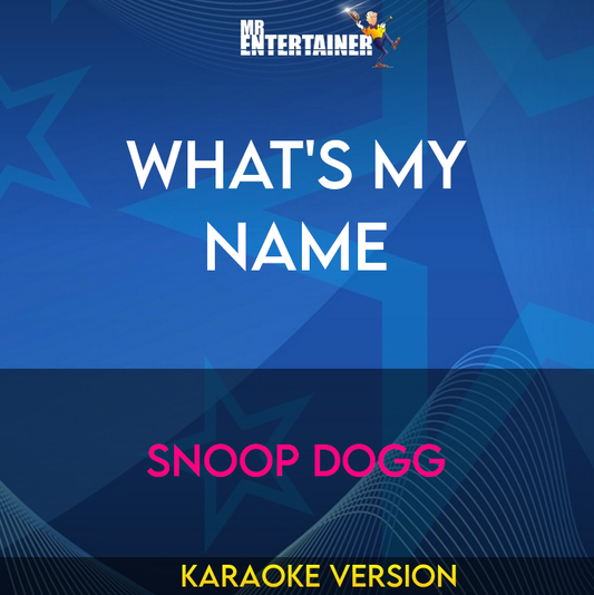 What's My Name - Snoop Dogg (Karaoke Version) from Mr Entertainer Karaoke