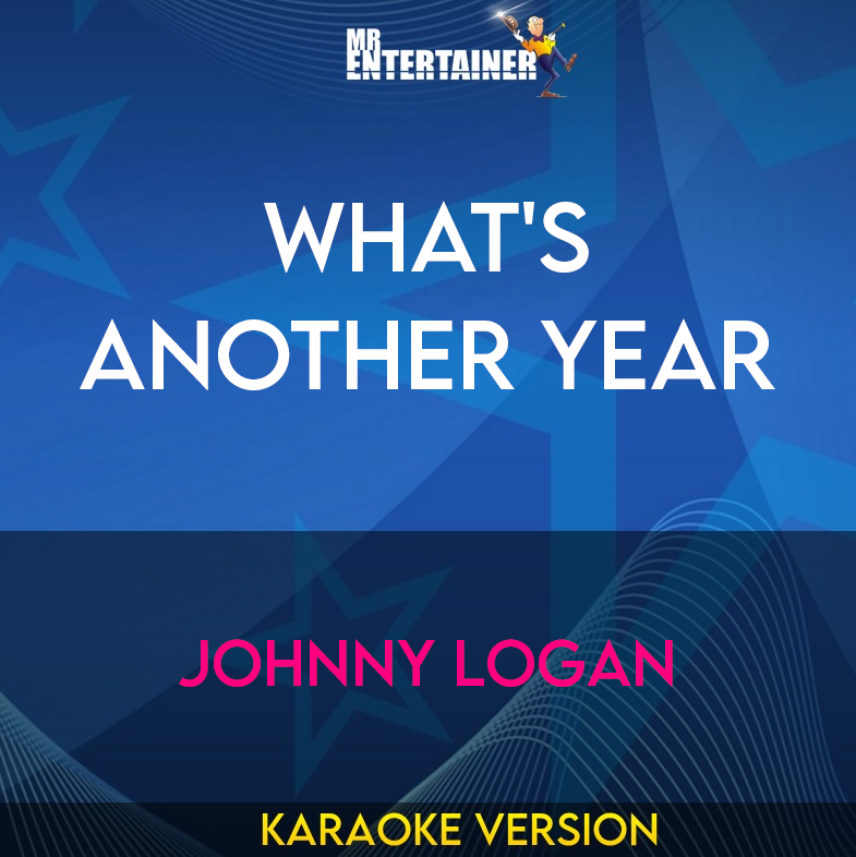 What's Another Year - Johnny Logan (Karaoke Version) from Mr Entertainer Karaoke