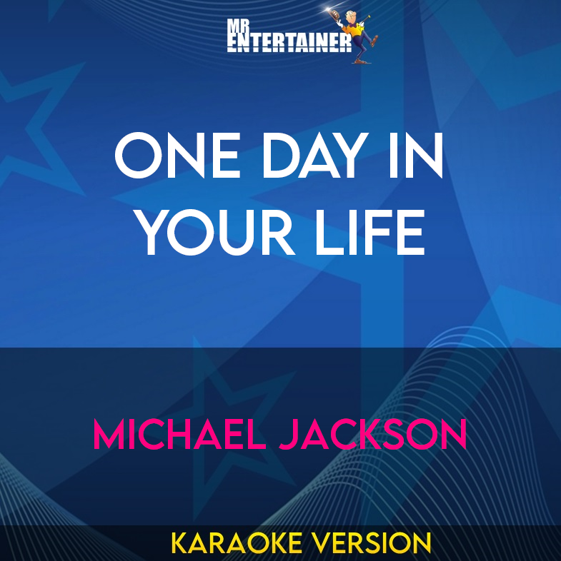 One Day In Your Life - Michael Jackson (Karaoke Version) from Mr Entertainer Karaoke