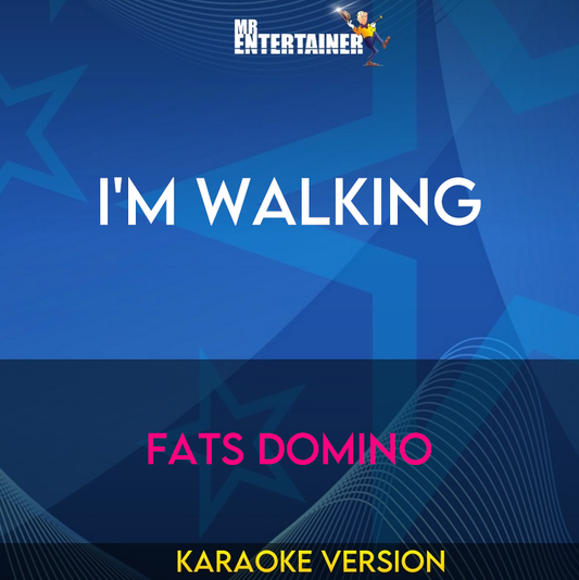I'm Walking - Fats Domino (Karaoke Version) from Mr Entertainer Karaoke