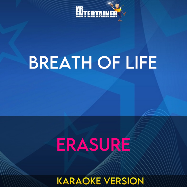 Breath Of Life - Erasure (Karaoke Version) from Mr Entertainer Karaoke