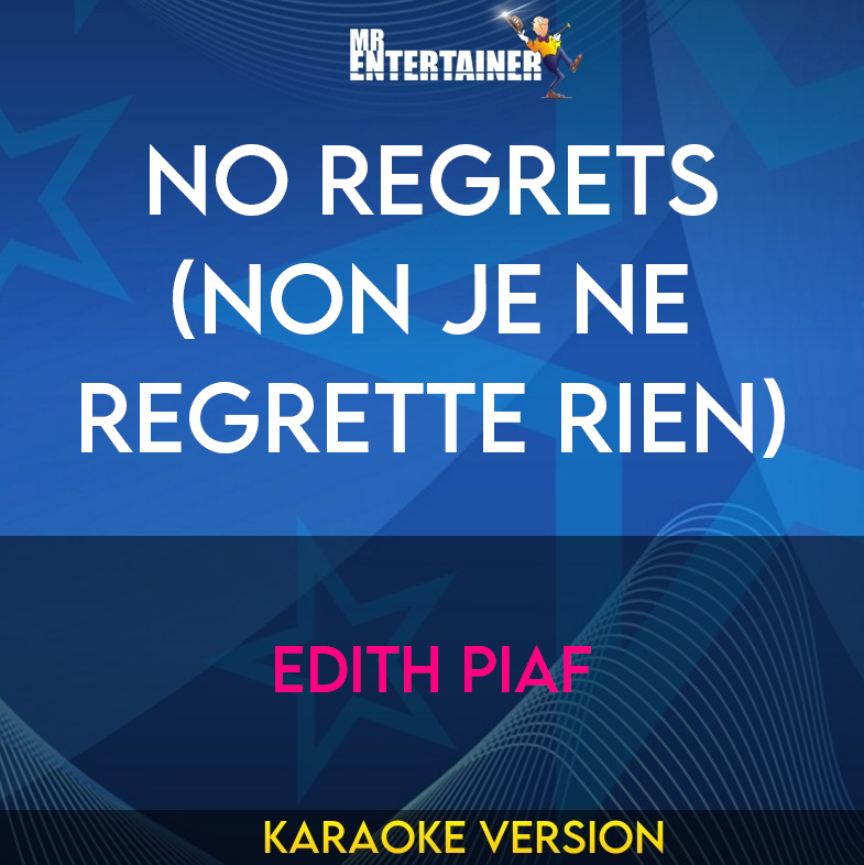 No Regrets (non Je Ne Regrette Rien) - Edith Piaf (Karaoke Version) from Mr Entertainer Karaoke