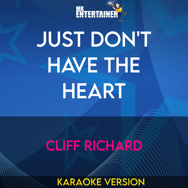 Just Don't Have The Heart - Cliff Richard (Karaoke Version) from Mr Entertainer Karaoke