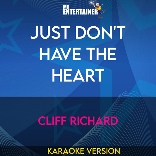 Just Don't Have The Heart - Cliff Richard (Karaoke Version) from Mr Entertainer Karaoke
