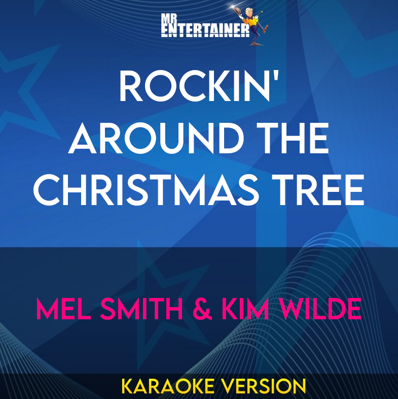 Rockin' Around The Christmas Tree - Mel Smith & Kim Wilde (Karaoke Version) from Mr Entertainer Karaoke