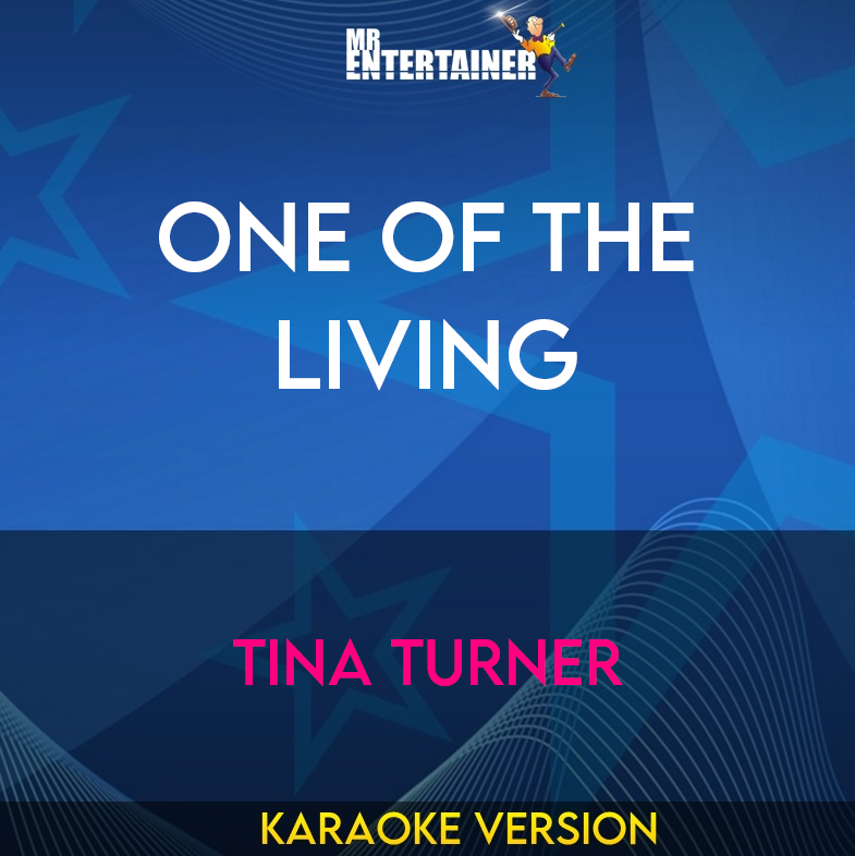 One Of The Living - Tina Turner (Karaoke Version) from Mr Entertainer Karaoke