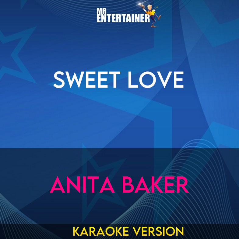 Sweet Love - Anita Baker (Karaoke Version) from Mr Entertainer Karaoke