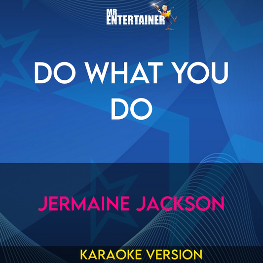 Do What You Do - Jermaine Jackson (Karaoke Version) from Mr Entertainer Karaoke