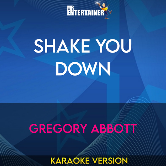 Shake You Down - Gregory Abbott (Karaoke Version) from Mr Entertainer Karaoke