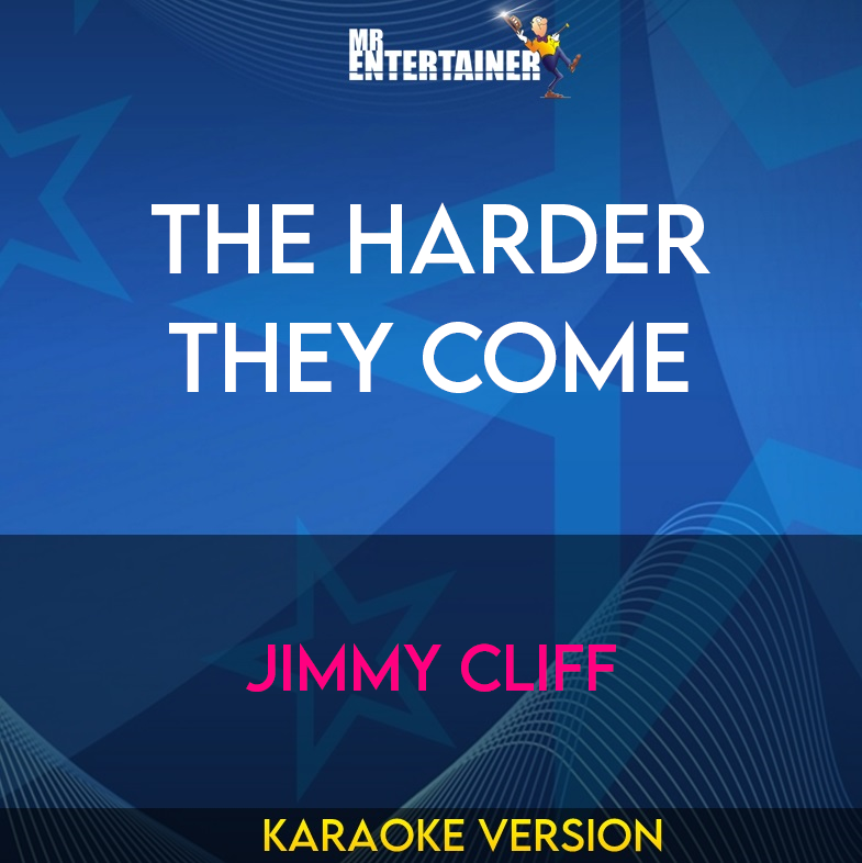 The Harder They Come - Jimmy Cliff (Karaoke Version) from Mr Entertainer Karaoke