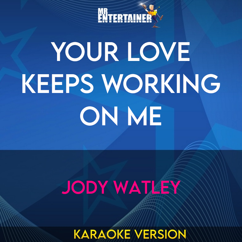 Your Love Keeps Working On Me - Jody Watley (Karaoke Version) from Mr Entertainer Karaoke