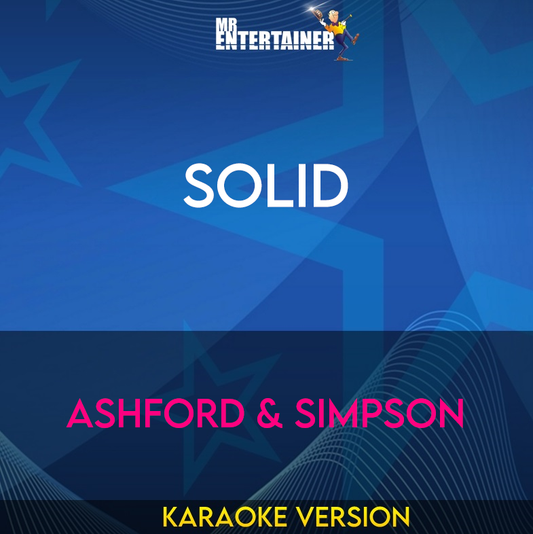 Solid - Ashford & Simpson (Karaoke Version) from Mr Entertainer Karaoke